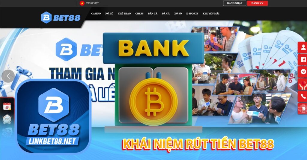 Khái niệm rút tiền Bet88