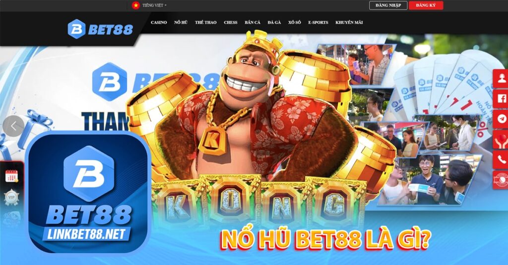 Nổ hũ Bet88 là gì?