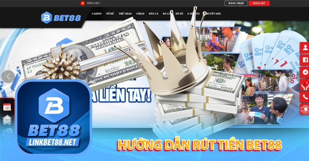 Hướng dẫn rút tiền Bet88